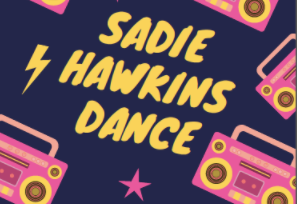 Sadies Hawkins Dance Officially On