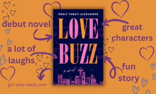 Book Review: Love Buzz by Neely Tubati Alexander